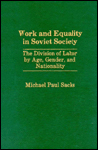 Work and Equality in Soviet Society: The Division of Labor by Age, Gender, and Nationality